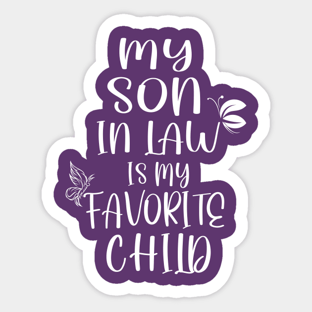 Funny My Son In Law Is My Favorite Child From Mother In Law Sticker by KRMOSH